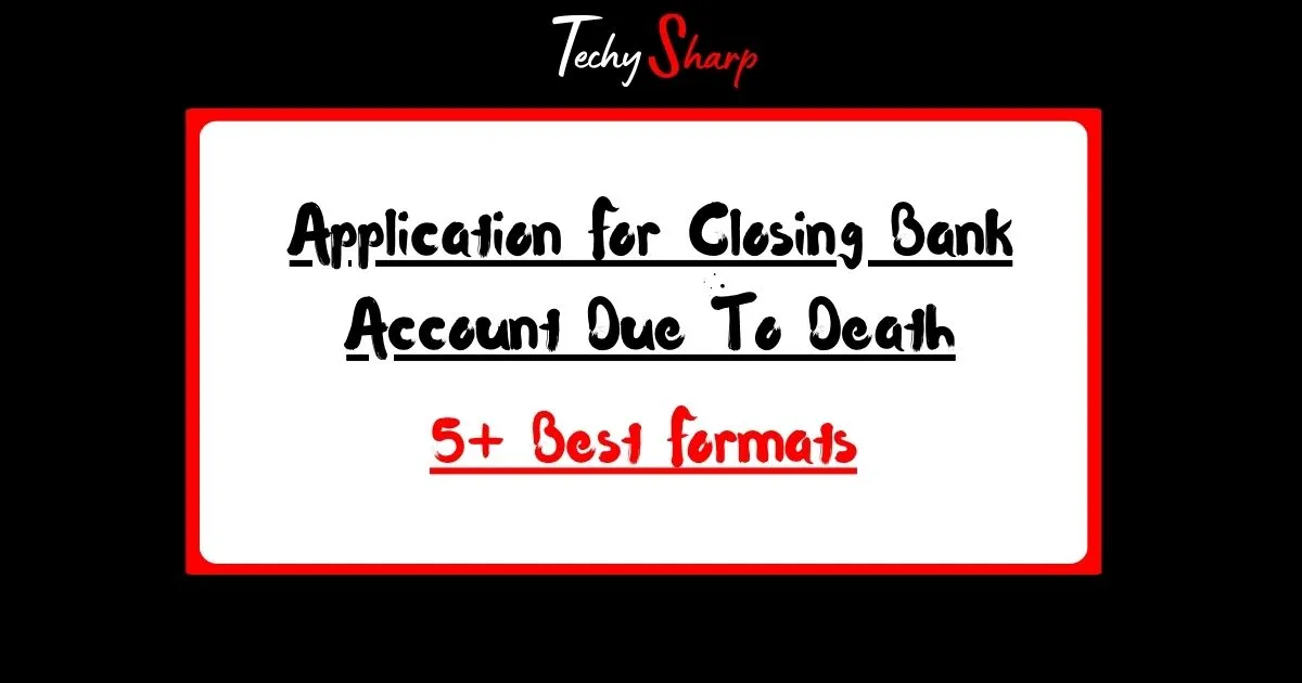 Application For Closing Bank Account Due To Death