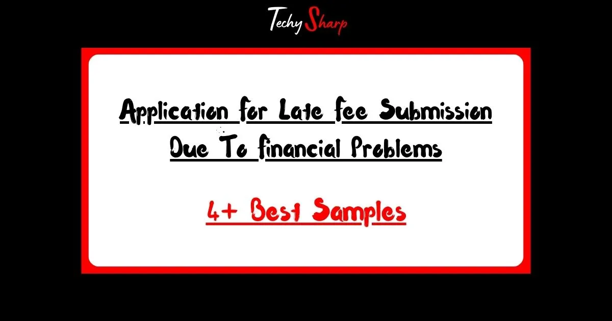 Application For Late Fee Submission Due To Financial Problems
