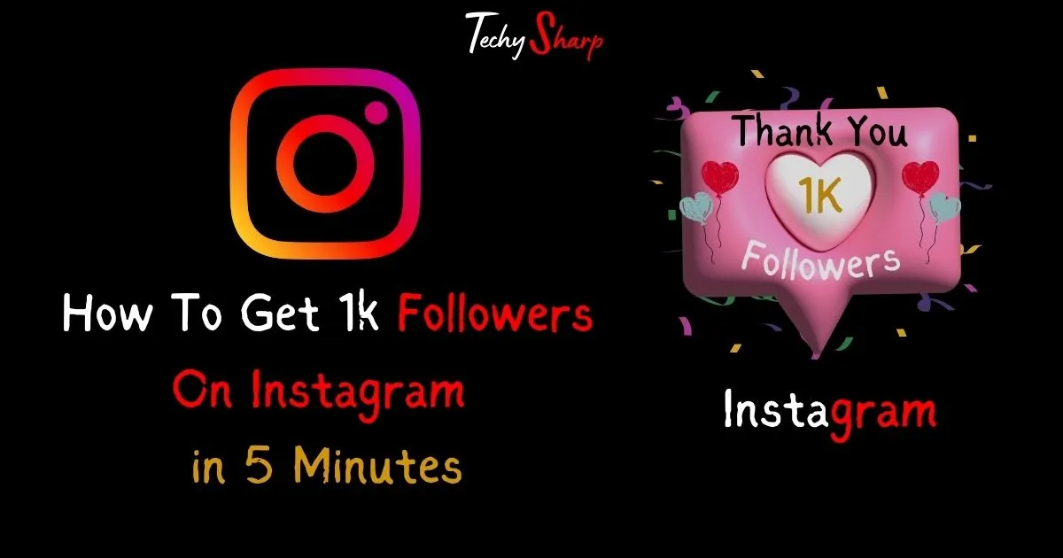 How To Get 1k Followers On Instagram in 5 Minutes